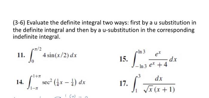 Solved (3-6) Evaluate the definite integral two ways: first | Chegg.com