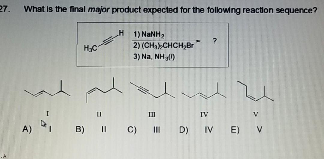 Solved 27 What Is The Final Major Product Expected For The