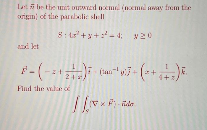 Solved Let n be the unit outward normal (normal away from | Chegg.com