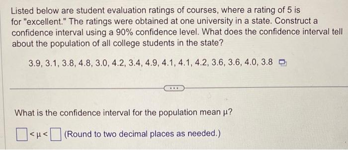 Solved : 10 Listed below are student evaluation ratings of