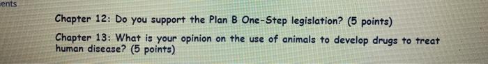 ents Chapter 12: Do you support the Plan B One-Step legislation? (5 points) Chapter 13: What is your opinion on the use of an