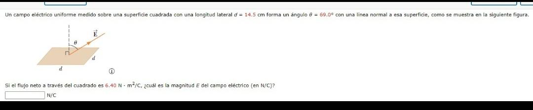 Si el flujo neto a través del cuadrado es \( 6.40 \mathrm{~N} \cdot \mathrm{m}^{2} / \mathrm{C} \), zcuál es la magnitud \( E