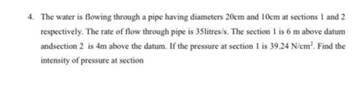 Solved 4. The water is flowing through a pipe having | Chegg.com