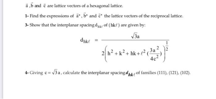 Solved ā.b and c are lattice vectors of a hexagonal lattice. | Chegg.com