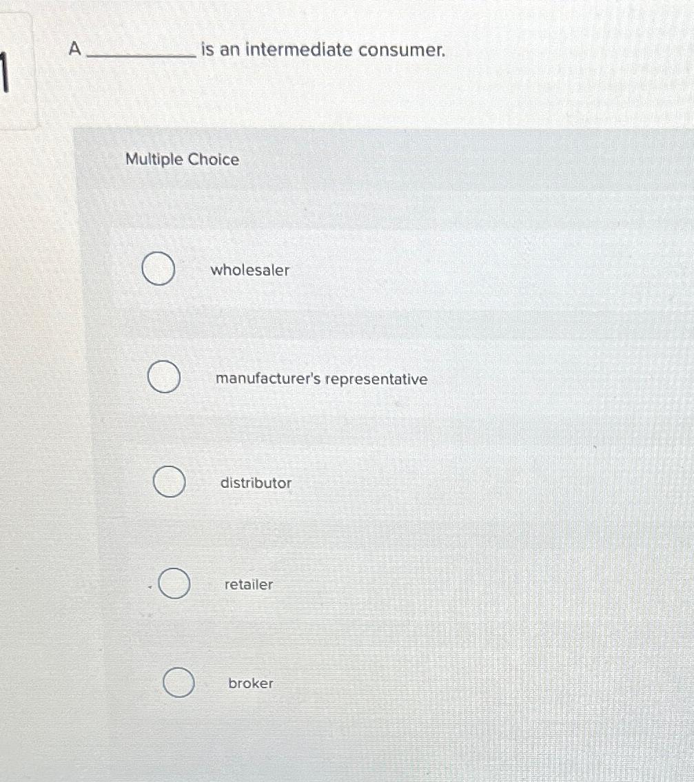 Solved Ais An Intermediate Consumer.Multiple | Chegg.com