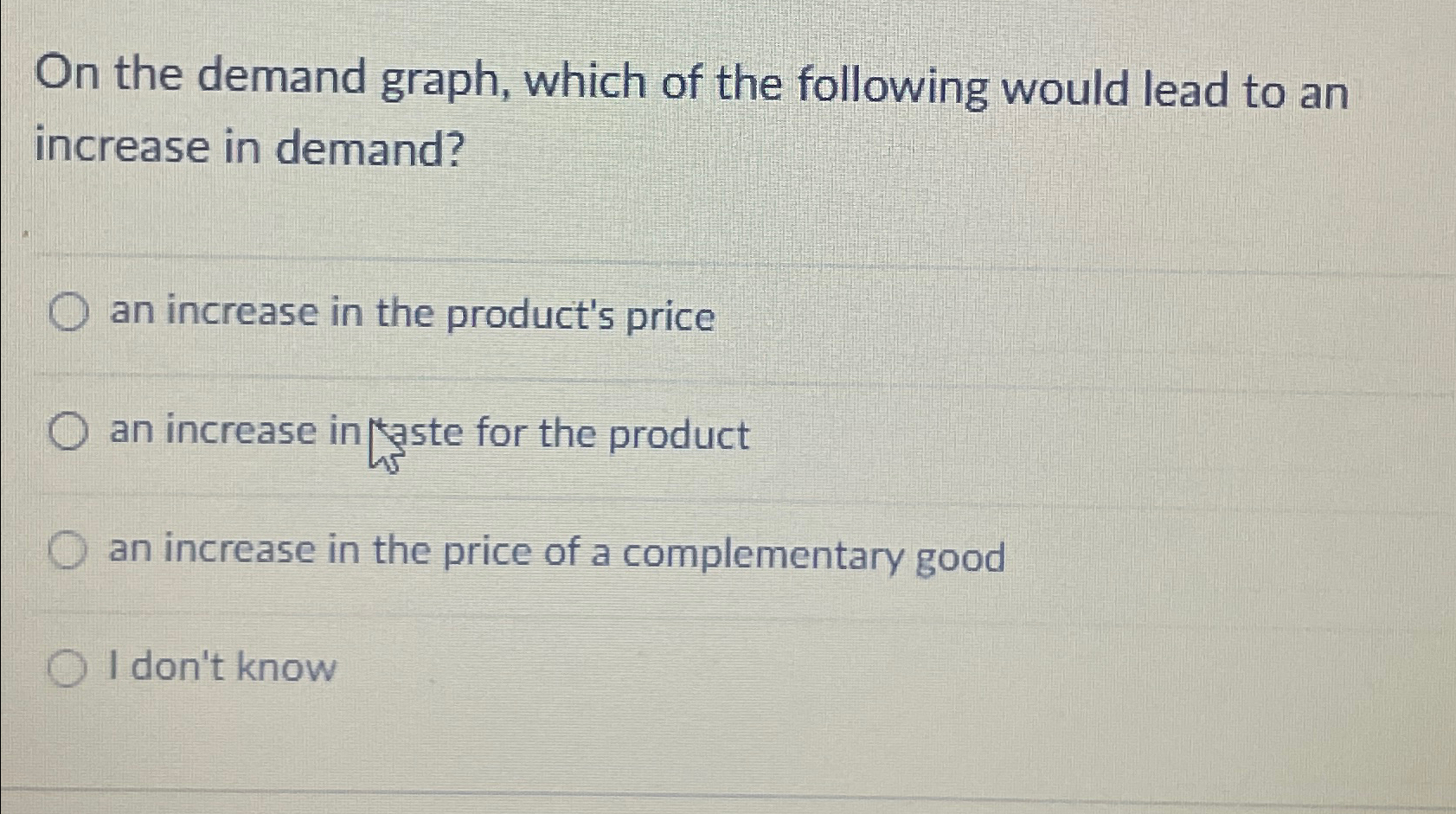 Solved On the demand graph, which of the following would | Chegg.com