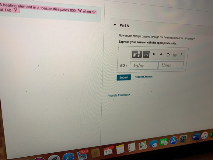 Solved A heating element in a toaster dissipates 800W when