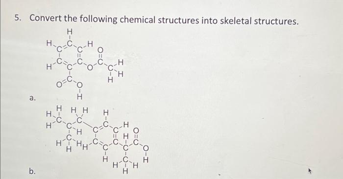 Solved 5. Convert the following chemical structures into | Chegg.com