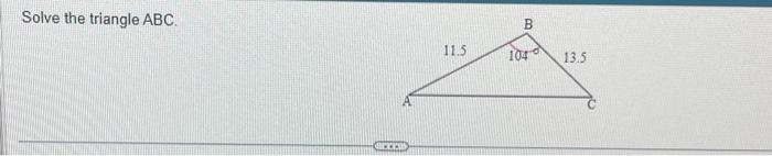 Solved Solve The Triangle ABC. | Chegg.com