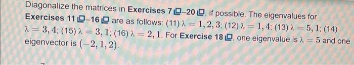 Solved Diagonalize the matrices in Exercises 7[ −20 므, if | Chegg.com