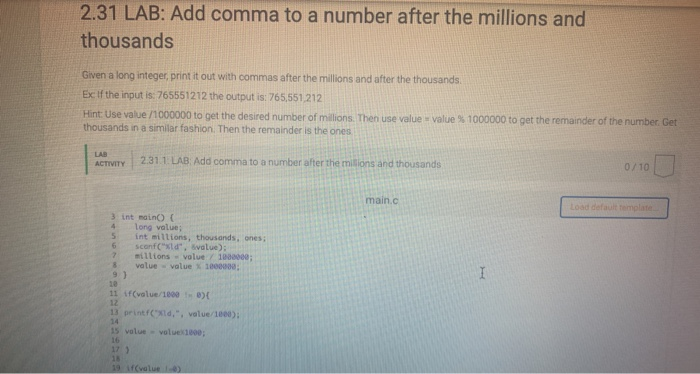 Solved 2.31 LAB: Add comma to a number after the millions | Chegg.com