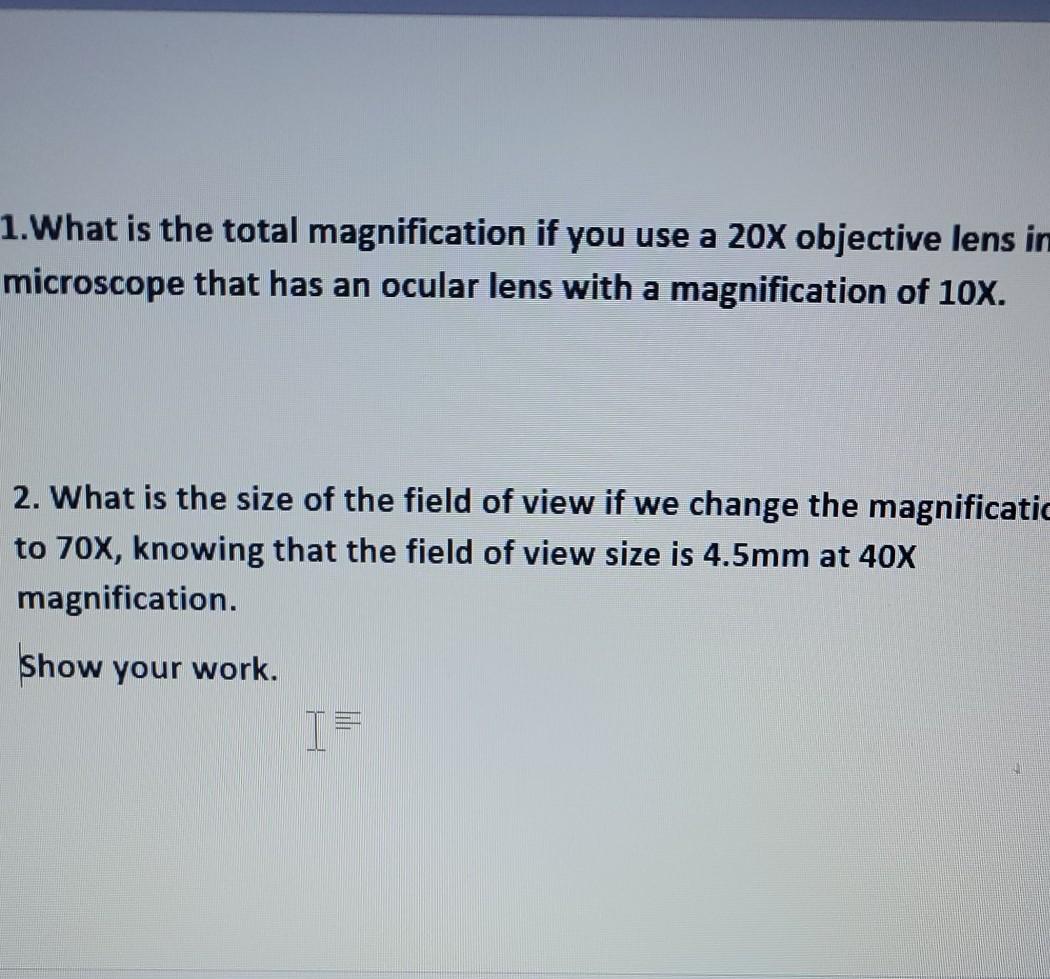 Solved 1.What is the total magnification if you use a 20x
