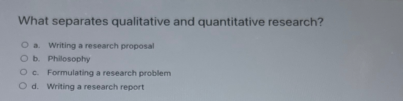 Solved What separates qualitative and quantitative | Chegg.com