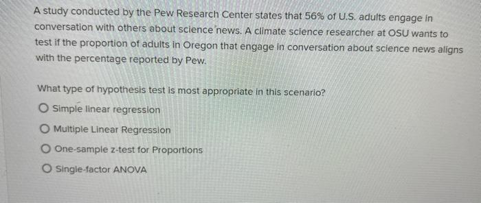 Solved A study conducted by the Pew Research Center states | Chegg.com