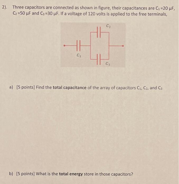 Solved 2 Three Capacitors Are Connected As Shown In Chegg Com   Image