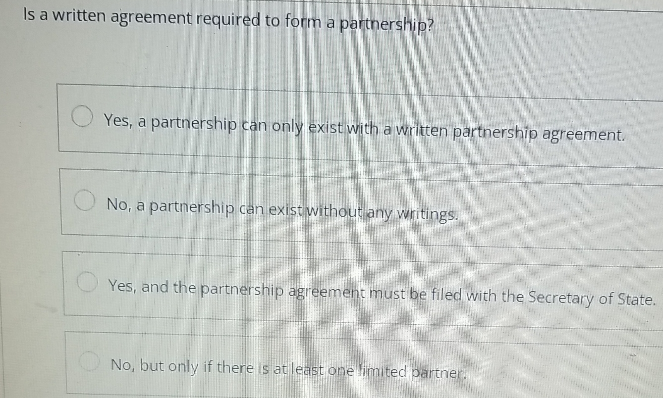 Solved Is a written agreement required to form a | Chegg.com