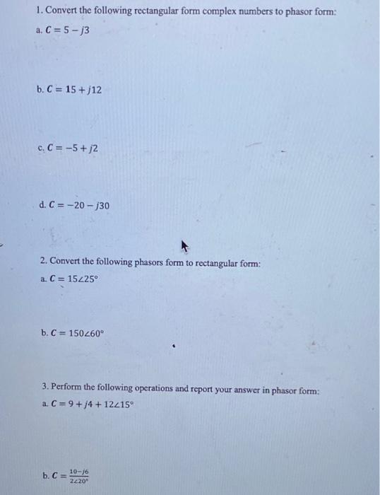 Solved 1. Convert the following rectangular form complex | Chegg.com