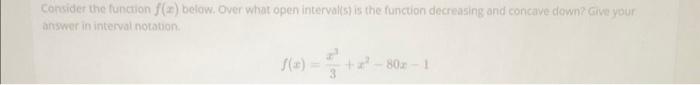 Solved Consider The Function F(x) Below. Over What Open | Chegg.com