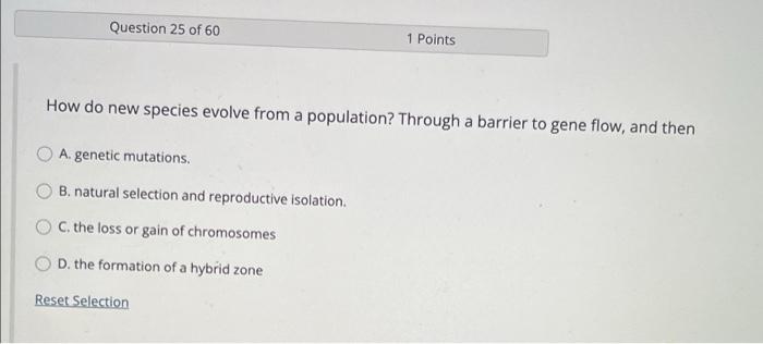 Solved Question 25 of 60 1 Points How do new species evolve | Chegg.com