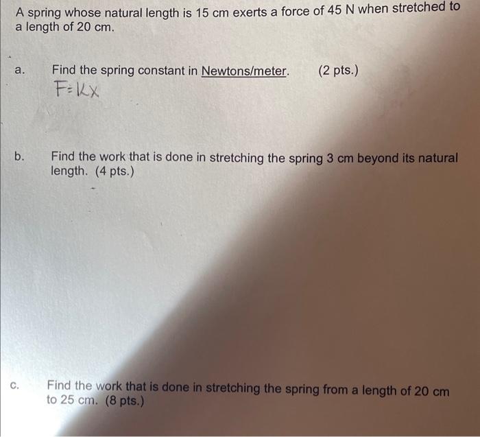 Solved A spring whose natural length is 15 cm exerts a force | Chegg.com