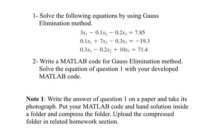 Solved 2- Write A MATLAB Code For Gauss Elimination Method. | Chegg.com