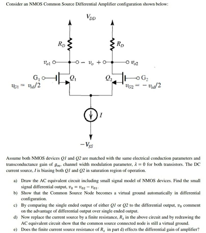 Solved Consider an NMOS Common Source Differential Amplifier
