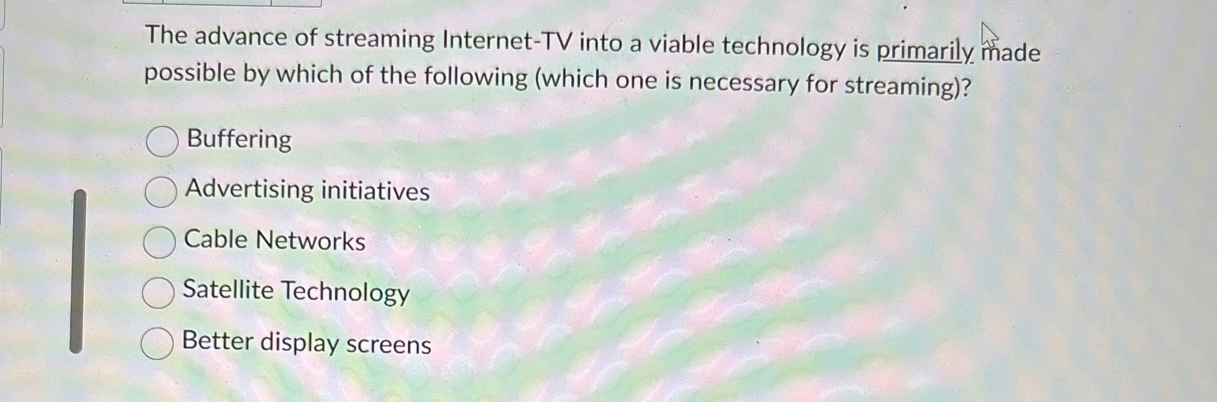 Solved The advance of streaming Internet-TV into a viable | Chegg.com