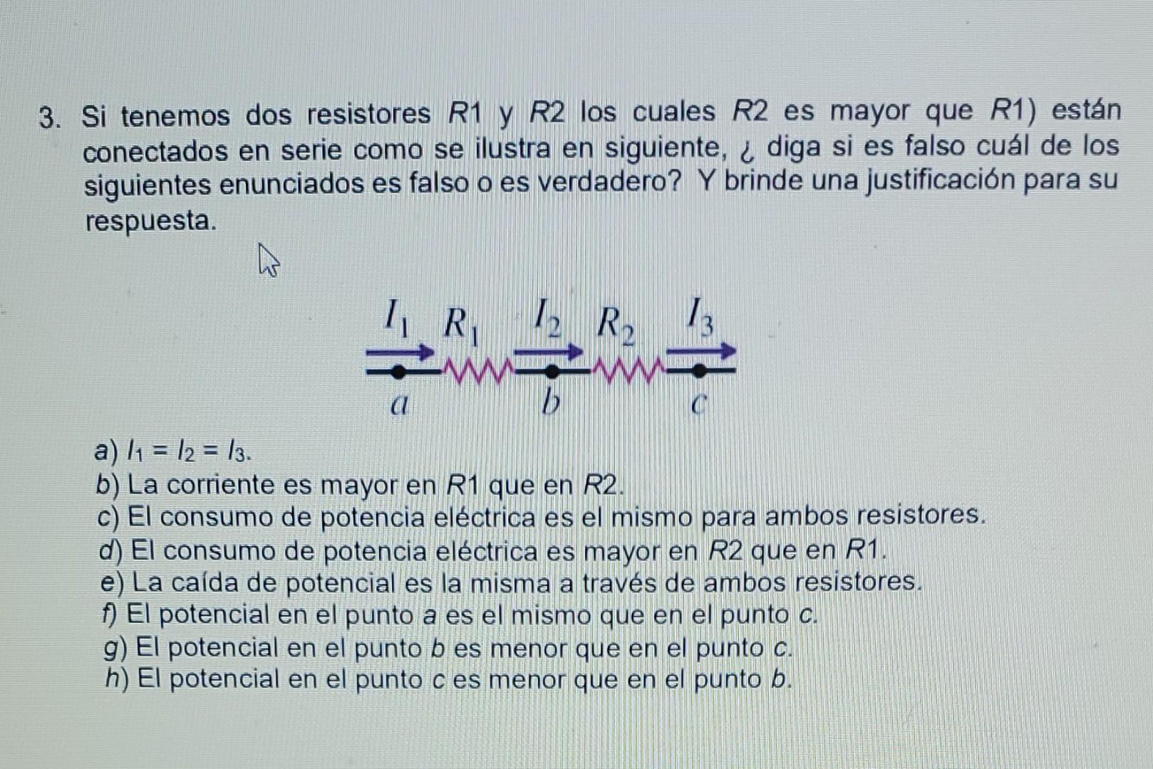 Si tenemos dos resistores \( R 1 \) y \( R 2 \) los cuales \( R 2 \) es mayor que \( R 1 \) ) están conectados en serie como