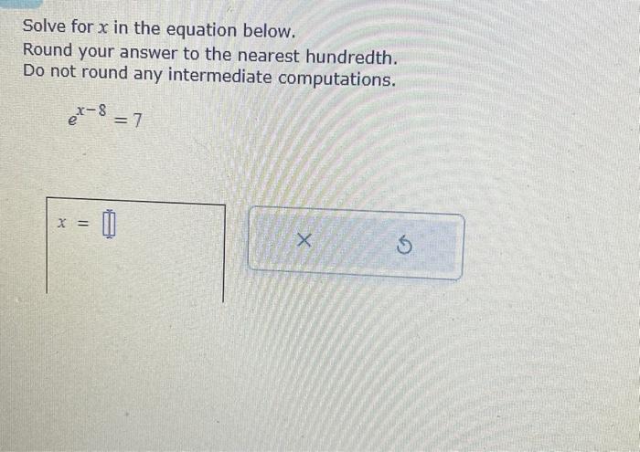 Solved Solve for x in the equation below. Round your answer | Chegg.com