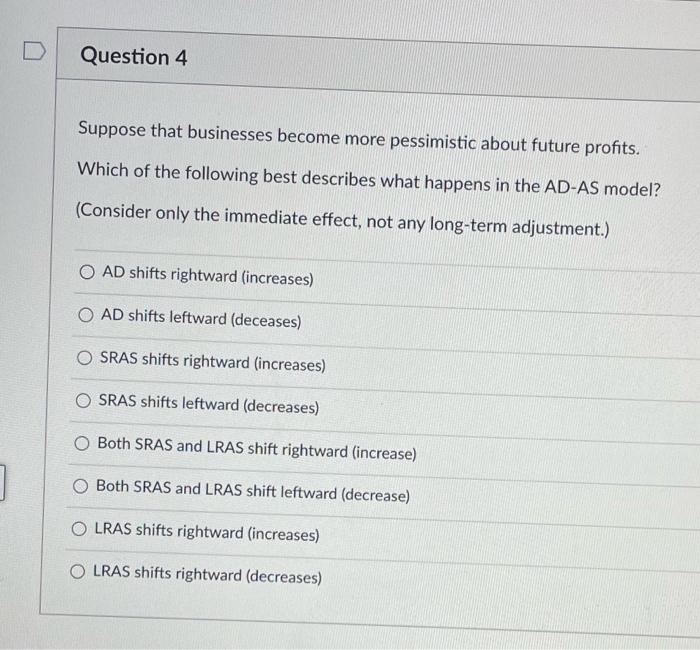 Solved D Question 4 Suppose that businesses become more | Chegg.com