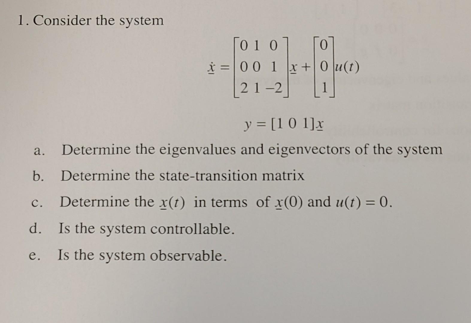 Solved 1. Consider the system | Chegg.com