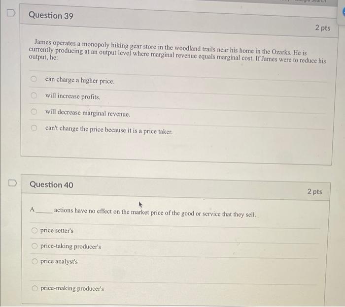 Solved D Question 39 2 pts James operates a monopoly hiking | Chegg.com