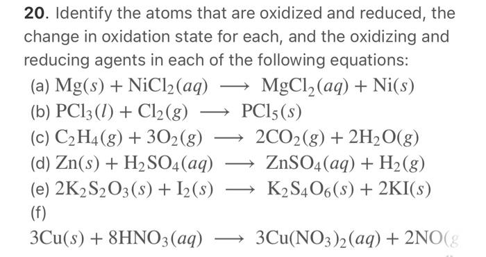 Solved 20. Identify the atoms that are oxidized and reduced, | Chegg.com