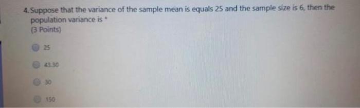 Solved 4. Suppose that the variance of the sample mean is | Chegg.com