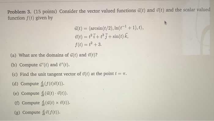 Solved Problem 3. (15 points) Consider the vector valued | Chegg.com