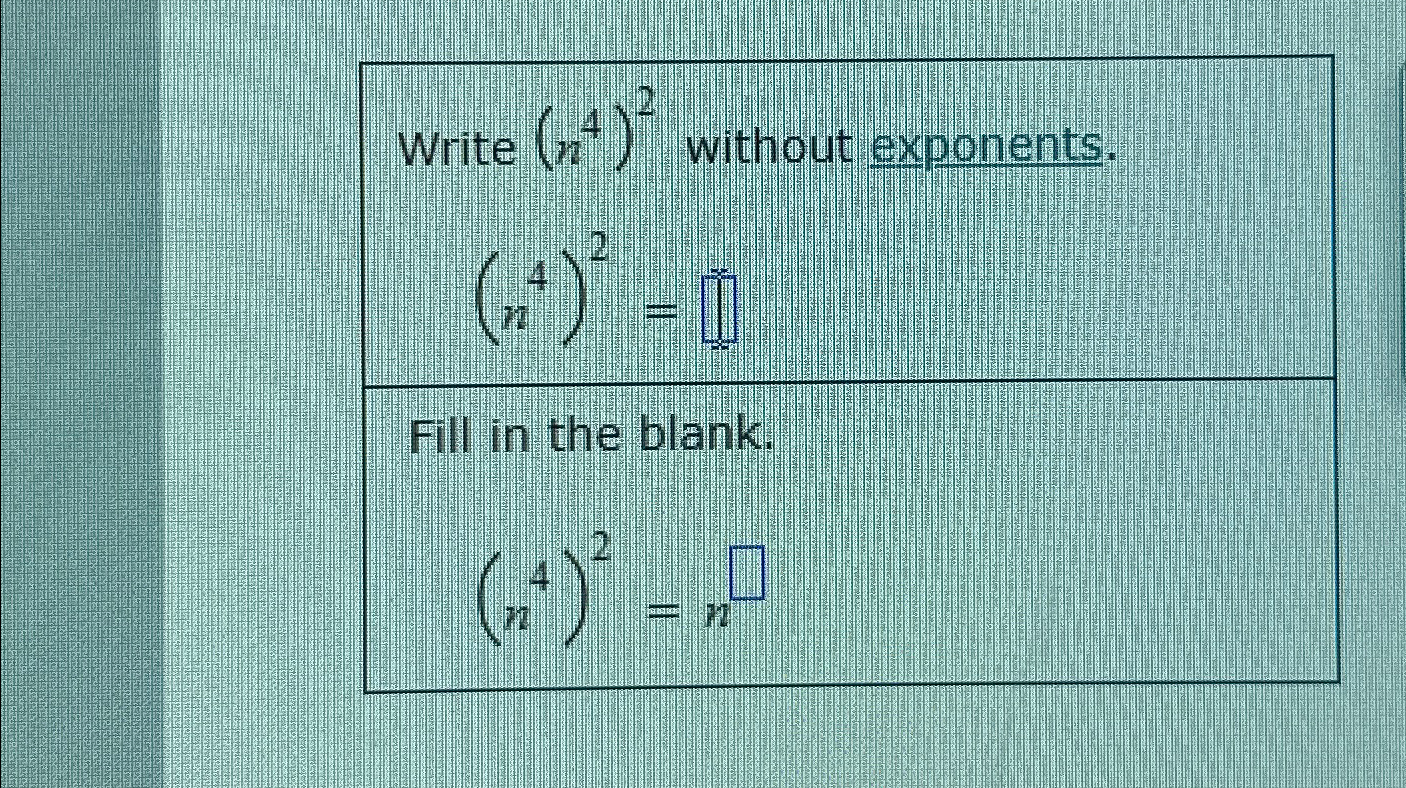 solved-write-n4-2-without-exponents-n4-2-fill-in-the-chegg