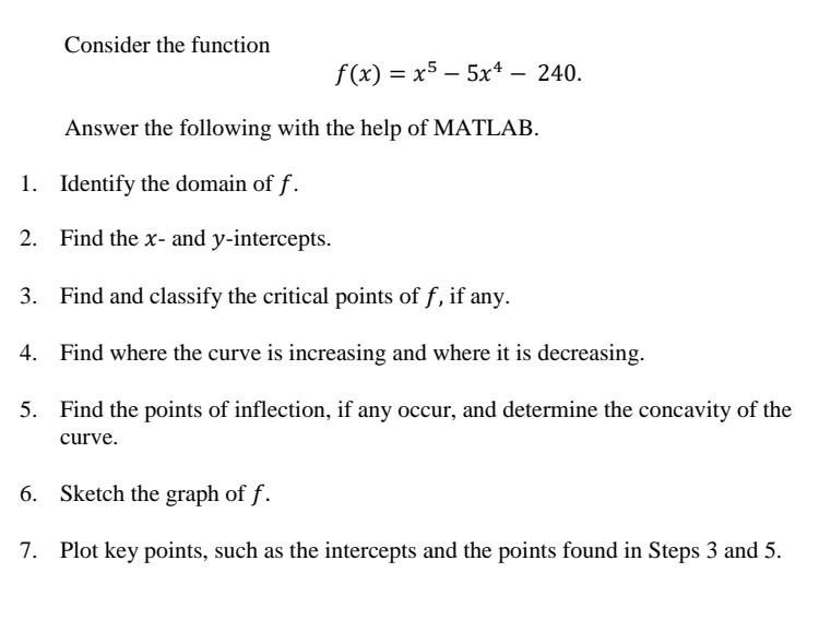 Solved Consider The Function F X X5−5x4−240 Answer The