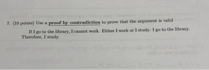 Solved 7. (10 points) Use a proof by contradiction to prove | Chegg.com