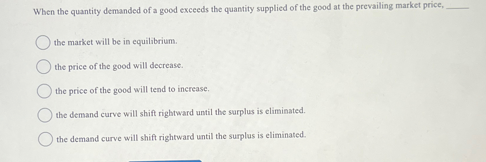 Solved When the quantity demanded of a good exceeds the | Chegg.com