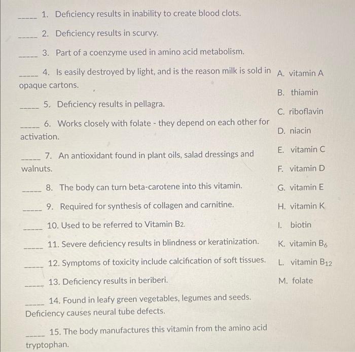 Solved 1. Deficiency results in inability to create blood