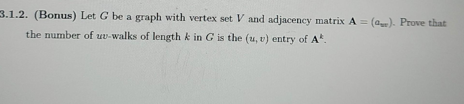 Solved 1.2. (Bonus) Let G be a graph with vertex set V and | Chegg.com