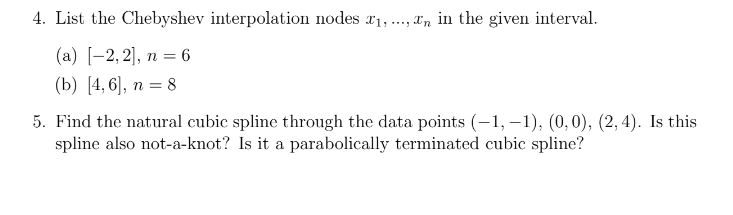 Solved List the Chebyshev interpolation nodes x1,dots,xn ﻿in | Chegg.com