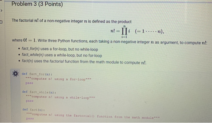 Solved Problem 3 3 Points The Factorial N Of A Non Neg Chegg Com