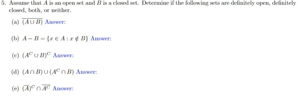 Solved 5. Assume that A is an open set and B is a closed | Chegg.com