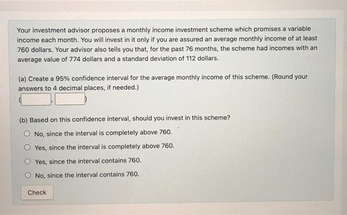 Solved Your investment advisor proposes a monthly income | Chegg.com