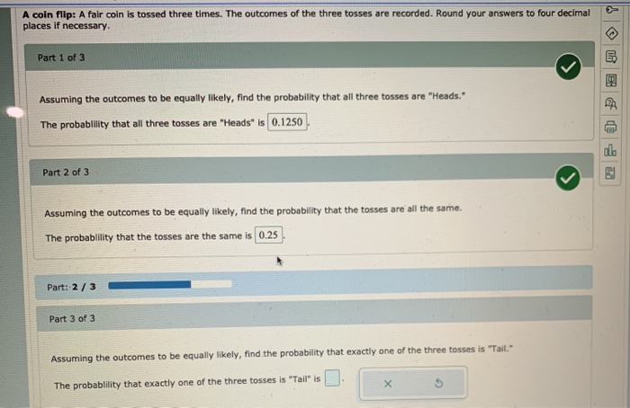 Solved A Coin Flip: A Fair Coin Is Tossed Three Times. The | Chegg.com