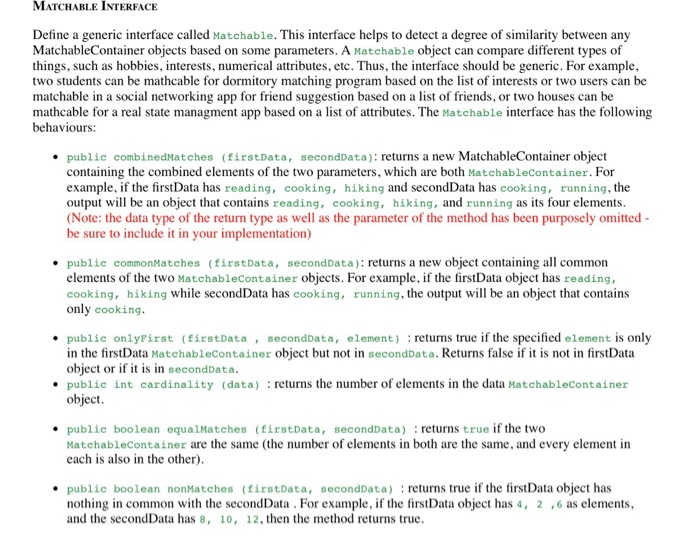 Solved MATCHABLE INTERFACE Define a generic interface called