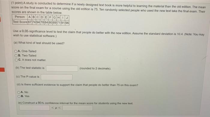 Solved (1 point) A study is conducted to determine if a | Chegg.com