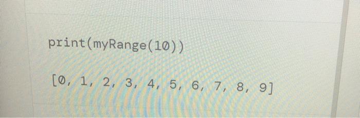 Solved Instructions الا Define and test a function myRange. | Chegg.com