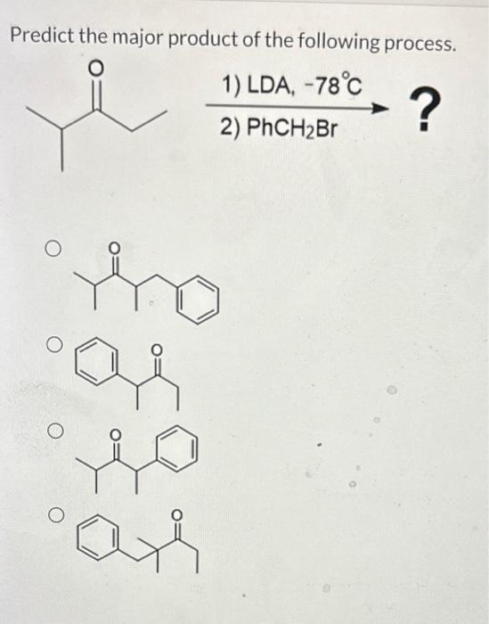 Solved Predict The Major Product Of The Following Process. | Chegg.com